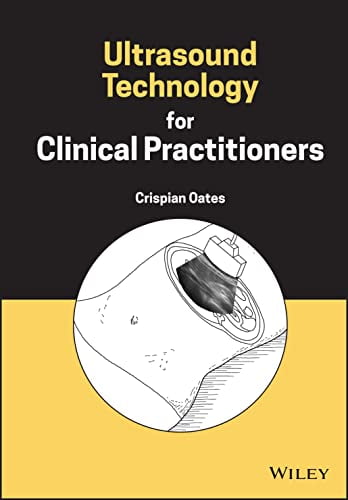Ultrasound Technology For Clinical Practitioners